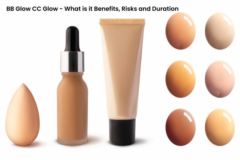 BB Glow CC Glow – What is it Benefits, Risks and Duration