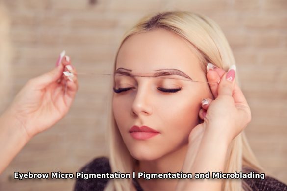 Eyebrow micro pigmentation