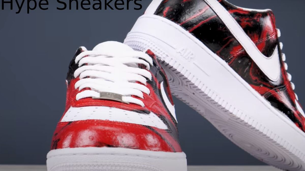 Hype Sneakers From Nike – The Best Fashion Sense