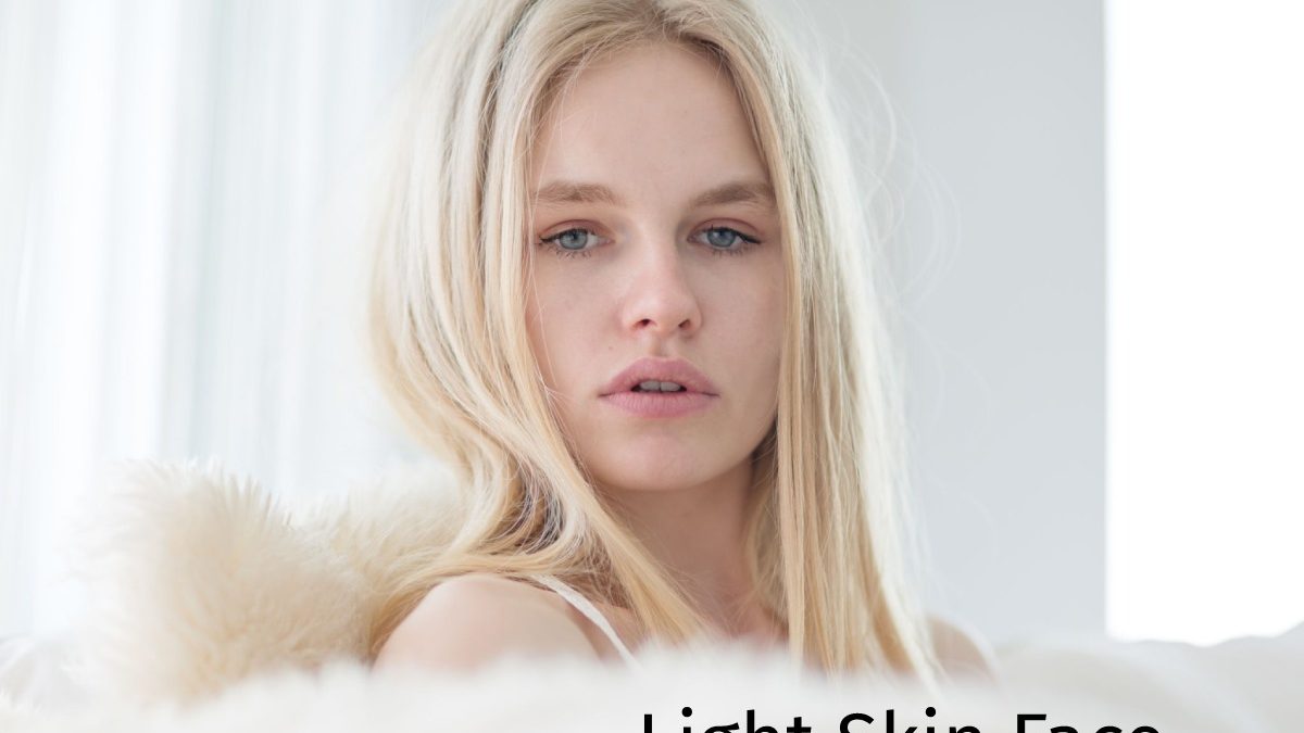 Light Skin Face – Different Shades And Spots