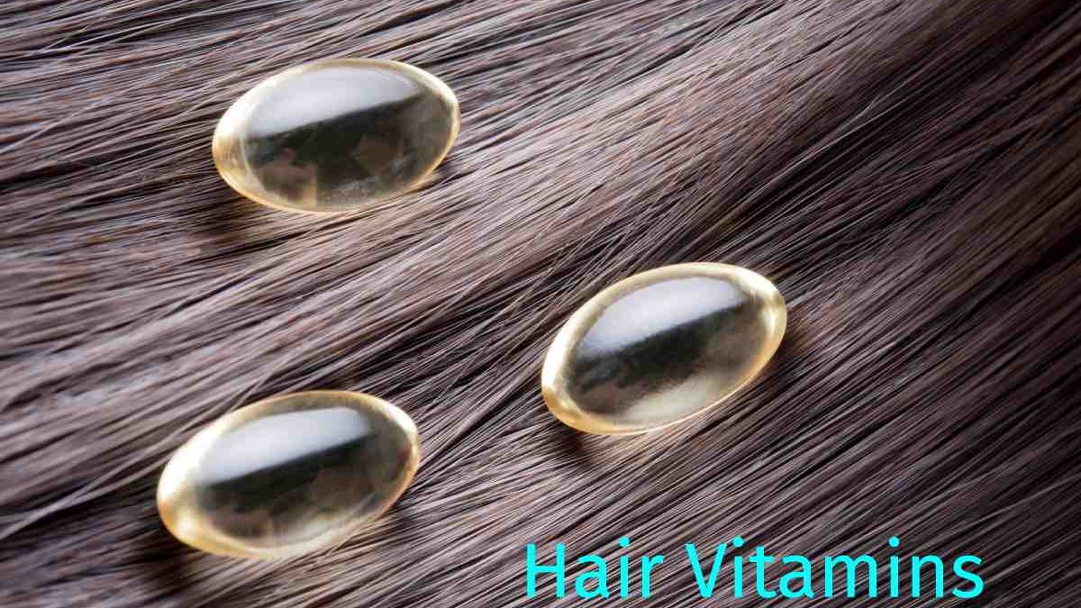 Hair Vitamins – Best Vitamins And Their Impacts