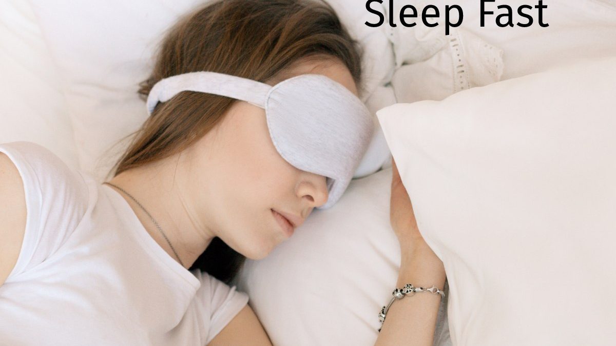 How To Sleep Fast – Some Trusted Methods