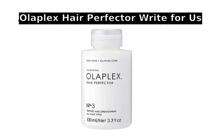  Olaplex Hair Perfector Write for Us