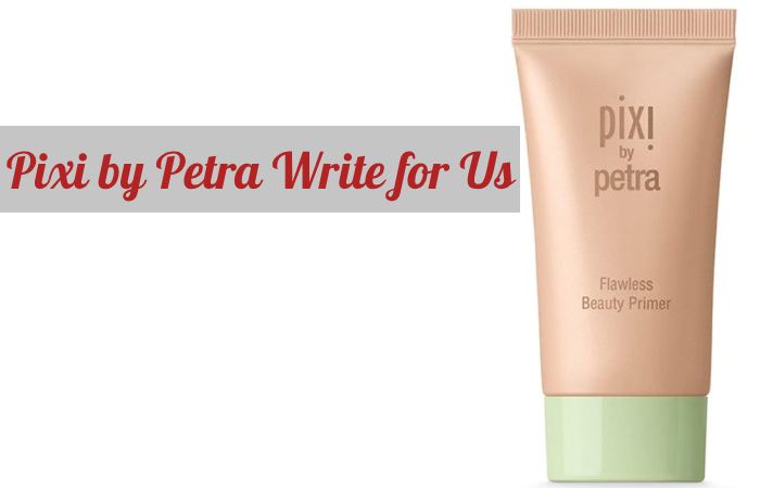 Pixi by Petra Write for Us