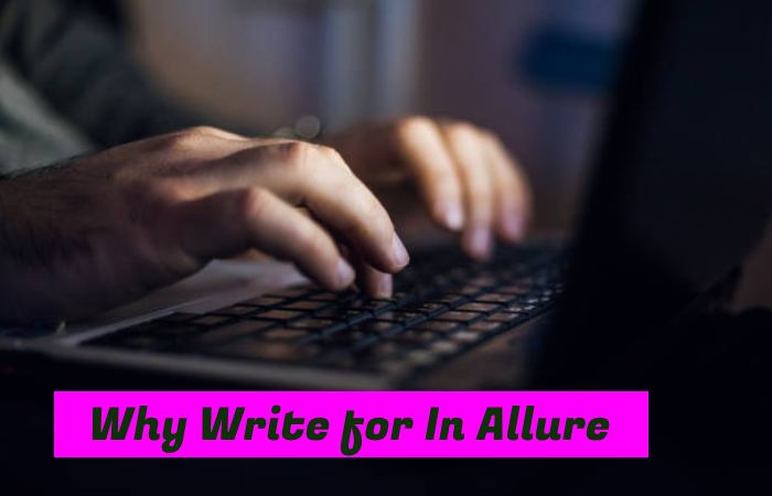 Why Write for In Allure -