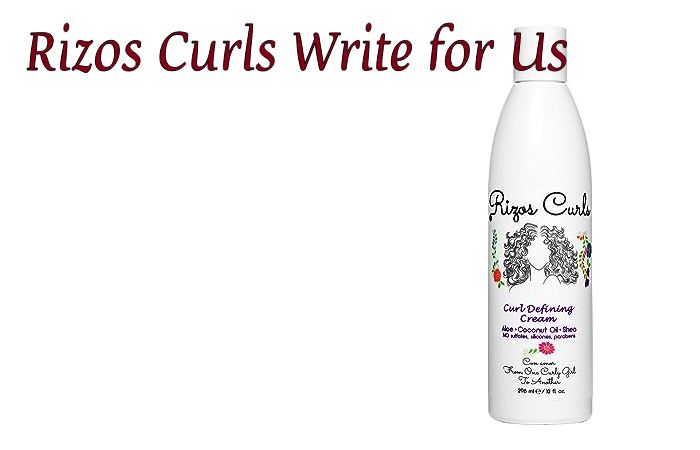 Rizos Curls Write for Us