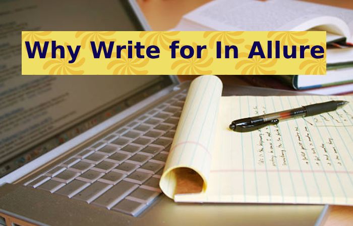 Why Write for In Allure - Us