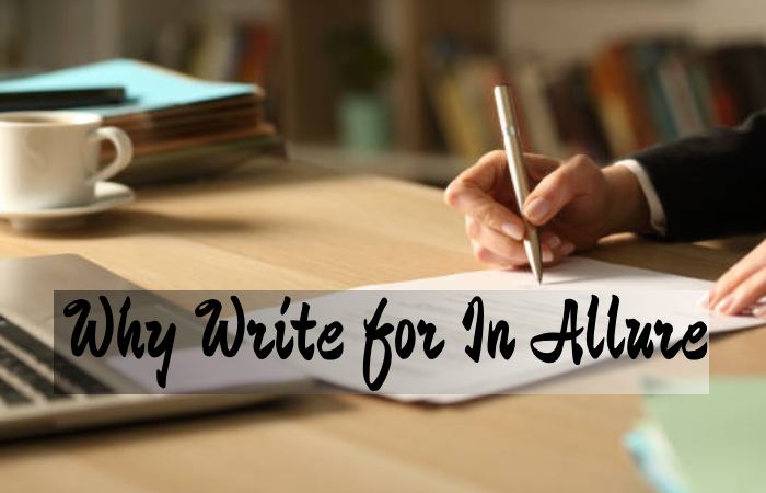 Why Write for In Allure - Self-Tanning Write for Us