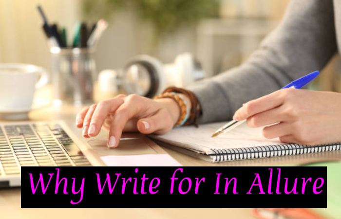 Why Write for In Allure - Toner Write for Us