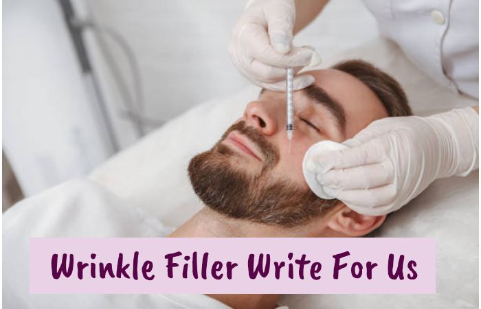 Wrinkle Filler Write For Us