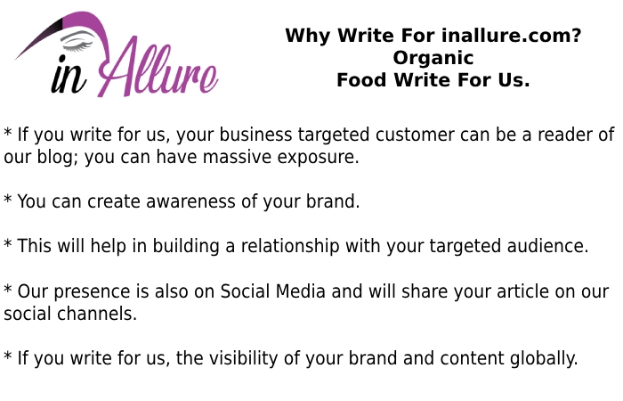 Why Write For inallure.com? Organic Food Write For Us.